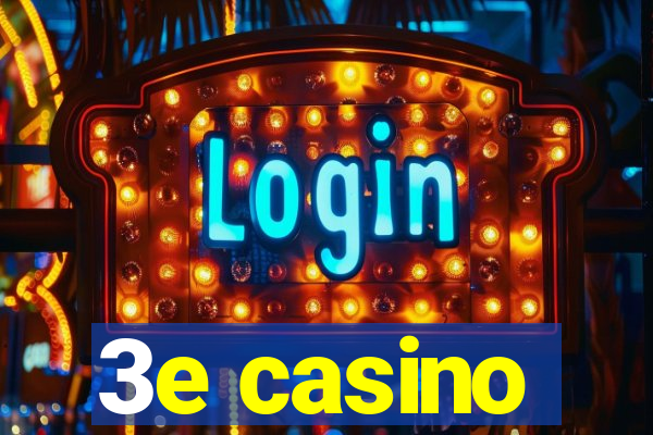 3e casino